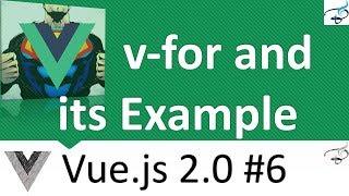 Vuejs 2.0 Beginner Series  V-for and its Example Project #6