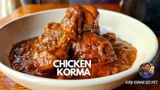 Chicken korma recipe  Authentic Chicken korma recipe