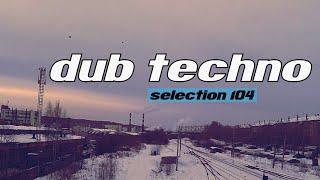 DUB TECHNO  Selection 104  Urban Silence