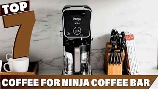 7 Best Coffee for Ninja Coffee Bar Level Up Your Morning Routine