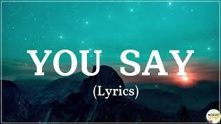 Lauren Daigle - You Say Lyrics