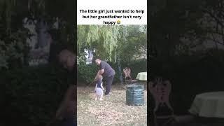 The little girl just wanted to help but her grandfather isnt very happy 