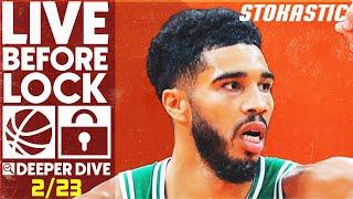 NBA DFS Deeper Dive & Live Before Lock Thursday 22323  DraftKings & FanDuel NBA Lineups