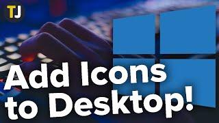 How to Add Icons to Your Windows 10 Desktop