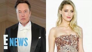 Elon Musk Opens Up About His Brutal Romance with Amber Heard  E News