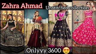 Zahra Ahmad unstitched luxury collection  Reasonable price  vogue trend 