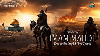 Kisah Kemunculan Imam Mahdi dan Dajjal di Akhir Zaman