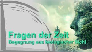 Fragen der Zeit - Begegnung aus biologischer Sicht