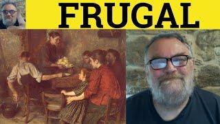  Frugal Meaning - Frugal Examples - Frugality Definition - CAE Vocabulary - Frugal