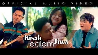 Kisah Dalam Jiwa - Angga Candra x Dodhy Kangen band  Official Music Video 