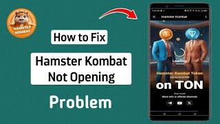 How to Fix Hamster Kombat Not Opening