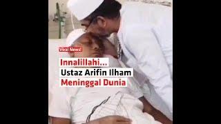 Innalillahi... Ustadz Arifin Ilham Meninggal Dunia