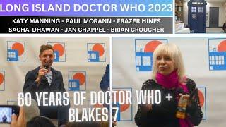 Long Island Doctor Who 2023  Paul McGann  Katy Manning  Frazer Hines  Sacha Dhawan  & Blakes 7