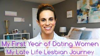 My First Year of Dating Women- My Late Life Lesbian Journey