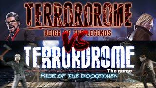 Terrordrome reign of legends vs Terrordrome rise of the boogeyman