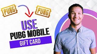 How to Use Gift Card for PUBG Mobile Best Method