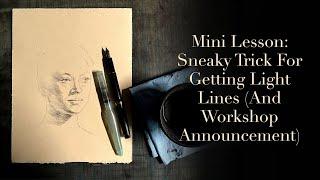 Mini Lesson A Sneaky Trick For Getting Light Lines And Workshop Announcement