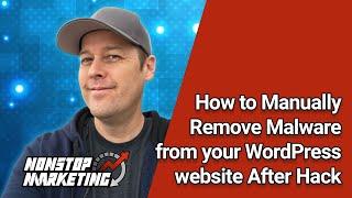 How to Manually Remove Malware from your WordPress website After Hack