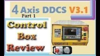 4 Axis DDCS v3.1 Control Box Review  Part 1