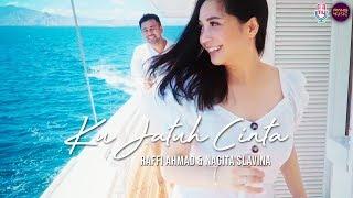 KU JATUH CINTA - Raffi Ahmad & Nagita Slavina official music video