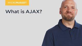 MicroNugget What is AJAX?