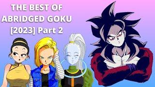 Best Of Abridged Goku 2023 Part 2