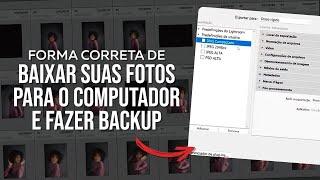 Forma correta de baixar suas fotos para o computador e fazer Backup