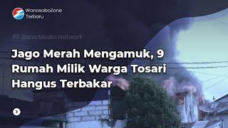 Jago Merah Mengamuk 9 Rumah Milik Warga Tosari Hangus Terbakar