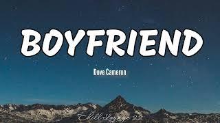 Boyfriend - Dove Cameron Lyrics