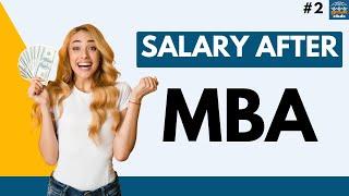 Salary After MBA - How Much MBAs Earn after Graduating from a Top MBA Program  Episode 2