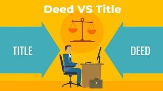 Deed VS Title Whats the difference?  Real Estate Exam Topics Explained