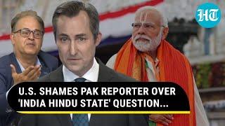 Pakistan Reporter Asks U.S. If ‘India Is Becoming Hindu State’ Biden Aide’s Response Goes Viral