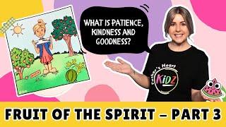 Fruit of The Spirit - Part 3  17 September 2023  Fathers Heart Kidz