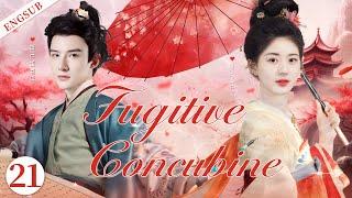 ENGSUB【Fugitive Concubine】▶ EP 21  Zhao Lusi Zhu Yiwei Yu Gengyin Zeng YanfenShow CDrama