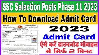 SSC Selection Posts Phase 11XI Admit Card 2023 Kaise Download Kare  SSC Phase XI Admit Card 2023