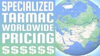 SPECIALIZED TARMAC WORLDWIDE PRICING  BIKOTIC