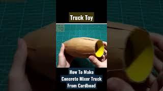 How To Make Concrete Mixer Truck From Cardboard