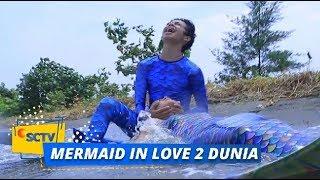 Highlight Mermaid In Love 2 Dunia - Episode 21