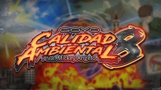 CALIDAD AMBIENTAL 8 - GOYO Ft. Mickey Angelo Visualizer Oficial