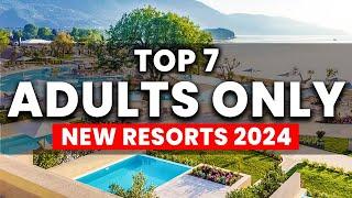 Top 7 BEST NEW Adults Only All-Inclusive Resorts For 2024