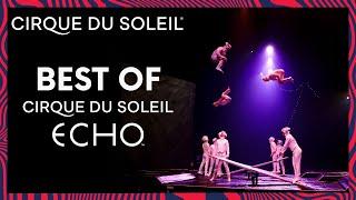 The Best of ECHO  Cirque du Soleil
