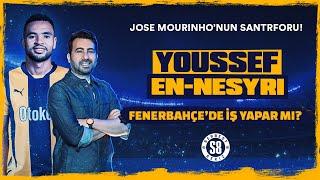 MOURINHONUN SANTRFORU EN-NESYRI  Fenerbahçe Aradığı 9 Numarasını Buldu mu?