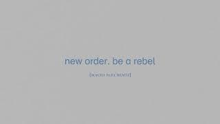 New Order - Be a Rebel Maceo Plex Remix Edit