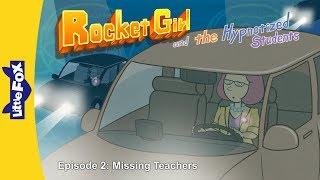 Rocket Girl & the Hypnotized Students 2  Missing ...  Superheros  Little Fox  Animated Stories