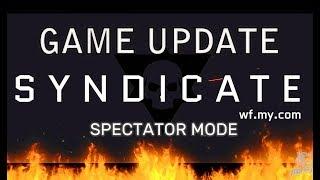 SPECTATE MODE SYNDICATE - 1st REVIEW IN WARFACE BEST UPDATE EVER ?
