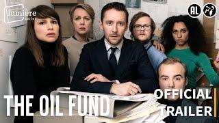 The Oil Fund  Official Trailer  Lumière