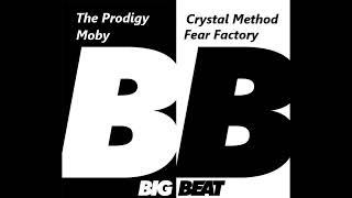 BIG BEAT MIX 2023  The Prodigy Moby Fear Factory The Crystal Method Junkie XL