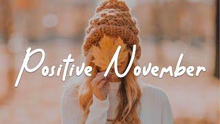 Positive November  This autumn that we fall in love  Chill AcousticIndiePopFolk Playlist