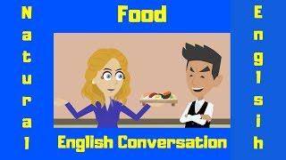 Food  Talking about Food  Beginner English  A Conversation about Food