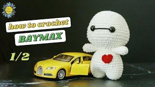 #084  Amigurumi Baymax Crochet Pattern 12  Characters Amigurumi Crochet Tutorial  @Ami Saigon